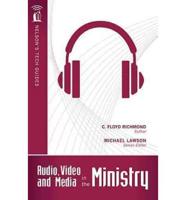 Audio, Video and Media in the Ministry