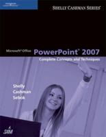 Microsoft¬ Office PowerPoint 2007: Complete Concepts and Techniques