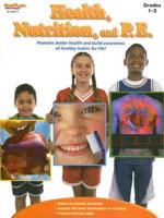 Health, Nutrition, and P.E. Reproducible Grades 1-2
