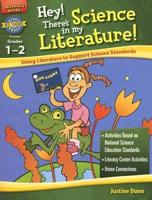 Hey! There's Science in My Literature! Grades 1-2