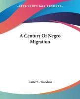 A Century Of Negro Migration