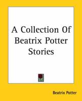 A Collection Of Beatrix Potter Stories