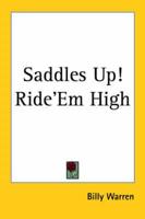 Saddles Up! Ride'em High