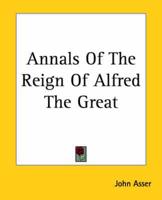 Annals of the Reign of Alfred the Great
