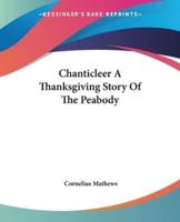 Chanticleer A Thanksgiving Story Of The Peabody