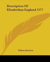 Description Of Elizabethan England 1577