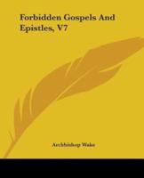Forbidden Gospels And Epistles, V7