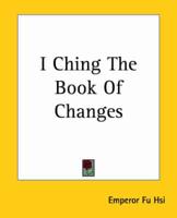 I Ching the Book of Changes