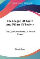 The League Of Youth And Pillars Of Society