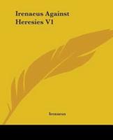 Irenaeus Against Heresies V1