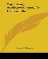 Major George Washington's Journal To The River Ohio