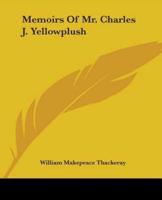 Memoirs Of Mr. Charles J. Yellowplush