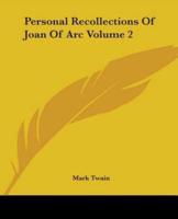 Personal Recollections Of Joan Of Arc Volume 2