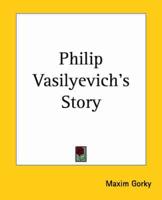 Philip Vasilyevich's Story