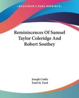 Reminiscences Of Samuel Taylor Coleridge And Robert Southey