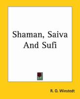 Shaman, Saiva and Sufi