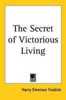 The Secret of Victorious Living