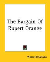 The Bargain of Rupert Orange