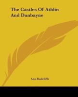 The Castles Of Athlin And Dunbayne