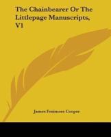 The Chainbearer Or The Littlepage Manuscripts, V1