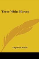 Three White Horses