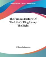 The Famous History Of The Life Of King Henry The Eight