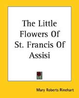 The Little Flowers Of St. Francis Of Assisi