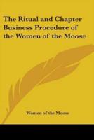The Ritual and Chapter Business Procedure of the Women of the Moose