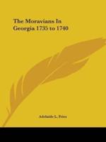 The Moravians In Georgia 1735 to 1740
