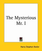 The Mysterious Mr. I