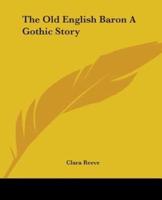 The Old English Baron A Gothic Story