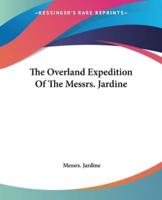 The Overland Expedition Of The Messrs. Jardine