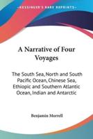 A Narrative of Four Voyages