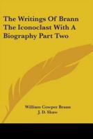 The Writings Of Brann The Iconoclast With A Biography Part Two