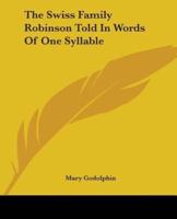 The Swiss Family Robinson Told In Words Of One Syllable