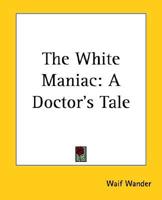 The White Maniac