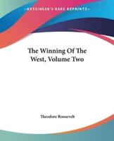 The Winning Of The West, Volume Two