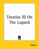 Treatise III On The Lapsed