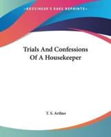 Trials And Confessions Of A Housekeeper