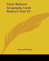 Uncle Robert's Geography, Uncle Robert's Visit V3