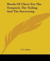 Words Of Cheer For The Tempted, The Toiling And The Sorrowing