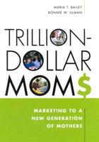 Trillion-Dollar Moms
