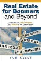 Real Estate for Boomers and Beyond