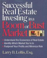Successful Real Estate Investing in a Boom or Bust Market