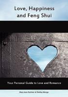 Love, Happiness And Feng Shui
