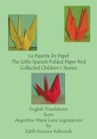 La Pajarita De Papel The Little Spanish Folded Paper Bird