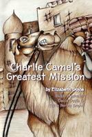 Charlie Camel's Greatest Mission