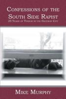 Confessions of the South Side Rapist