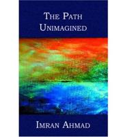 The Path Unimagined