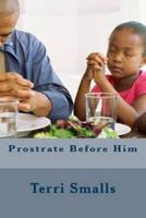 Prostrate Before Him